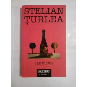 CAZ  INCHIS  -  STELIAN  TURLEA